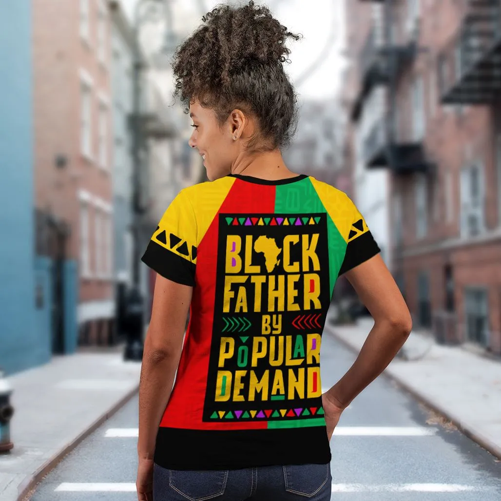 Black Father By Popular Demand  T-shirt