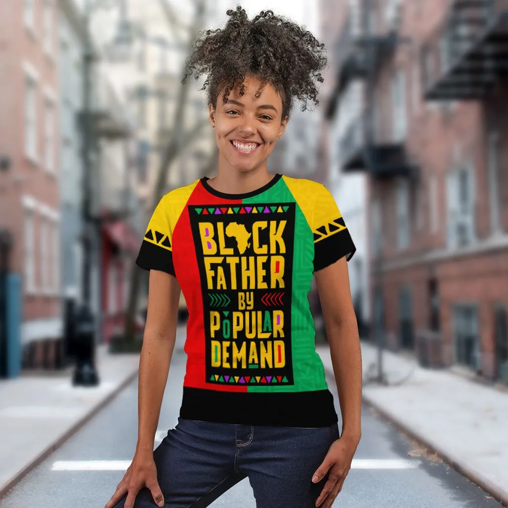 Black Father By Popular Demand  T-shirt