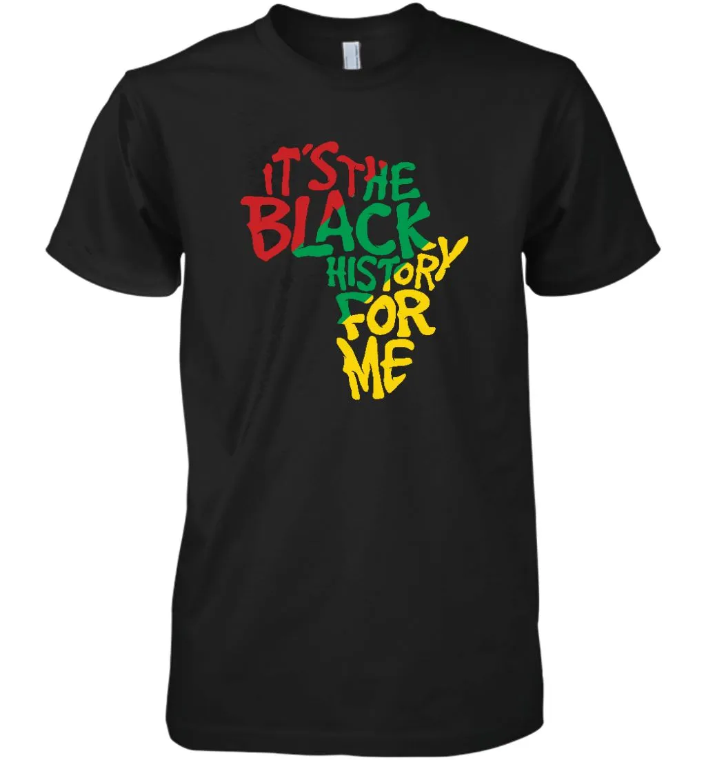 It's The Black History For Me T-Shirt 2
