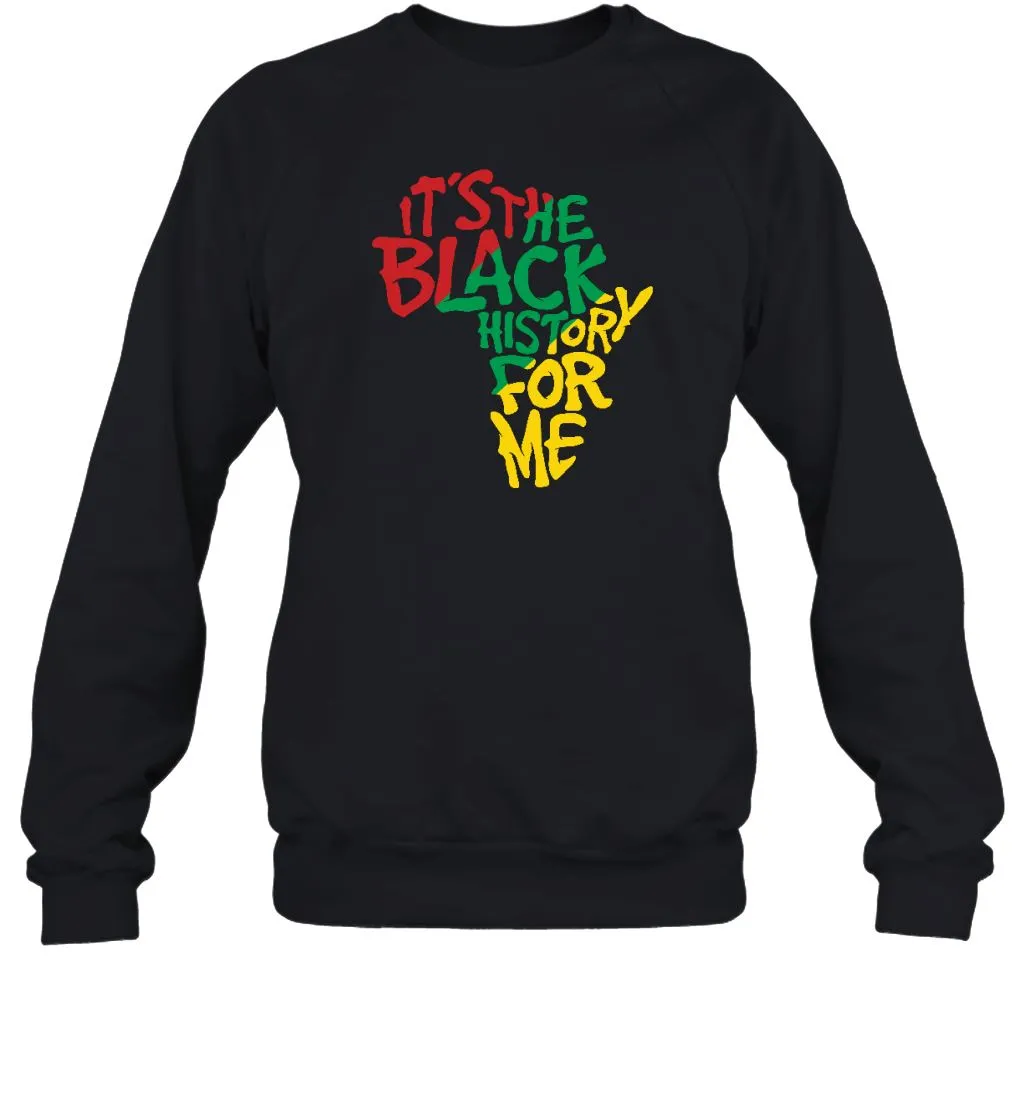 It's The Black History For Me T-Shirt 2