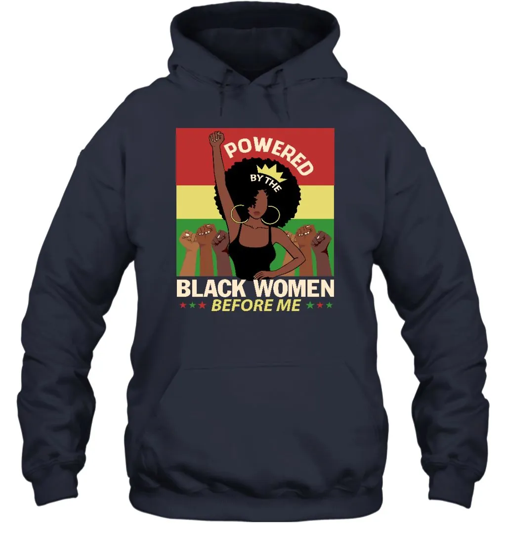 Powered By The Black Women Before Me T-shirt