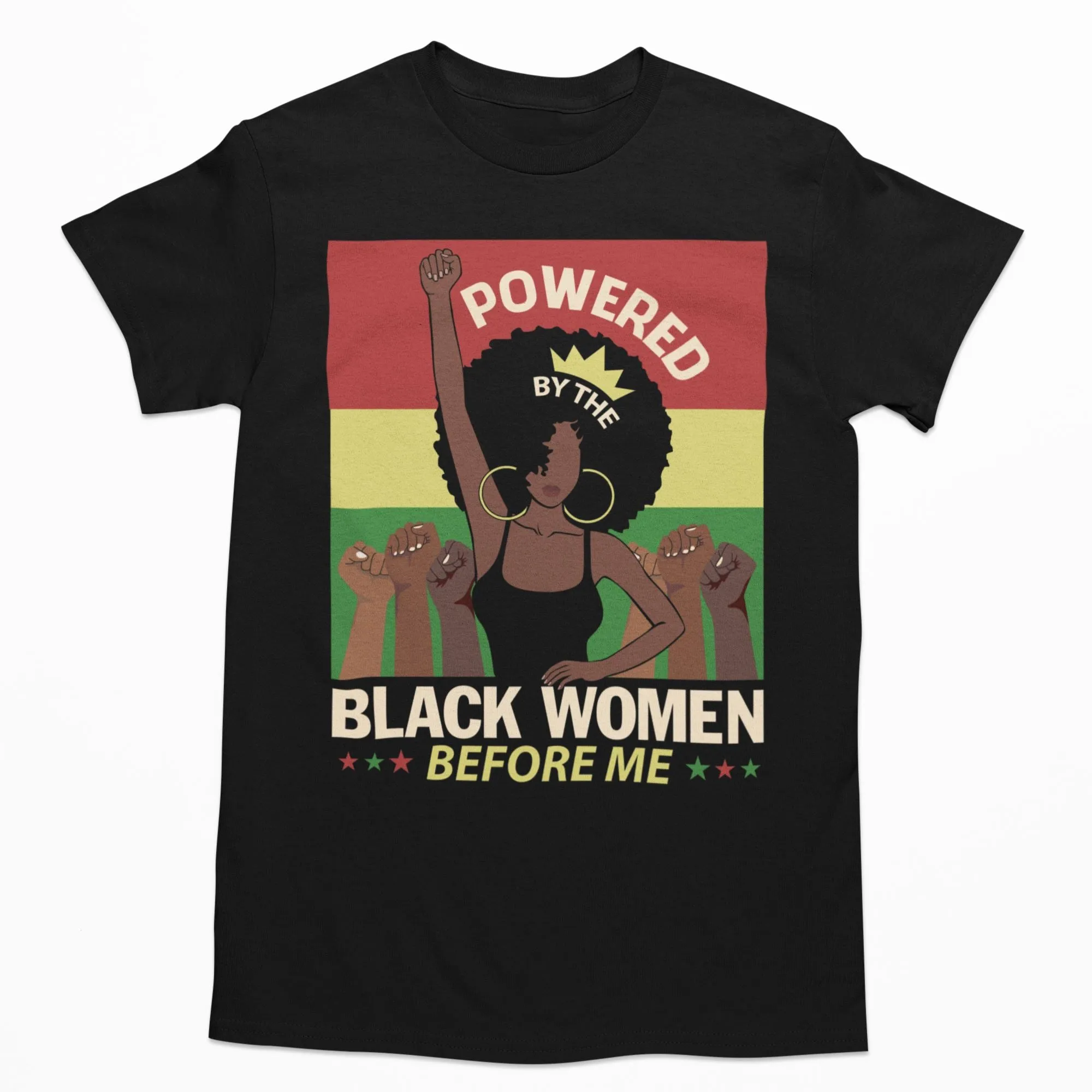 Powered By The Black Women Before Me T-shirt