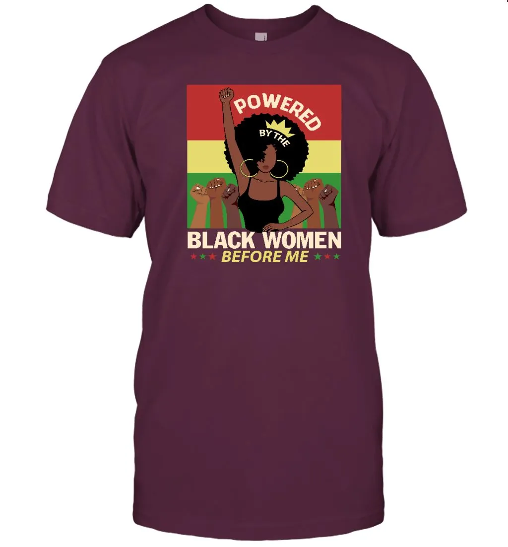 Powered By The Black Women Before Me T-shirt