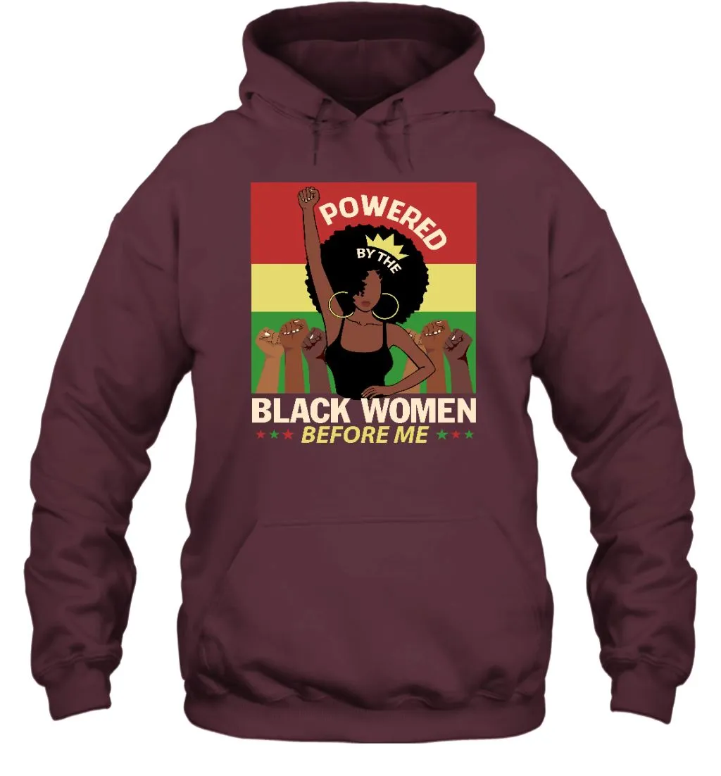 Powered By The Black Women Before Me T-shirt