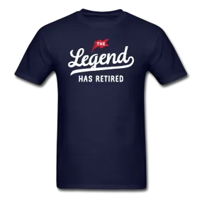 The Legend Has Retired Men's Funny T-Shirt